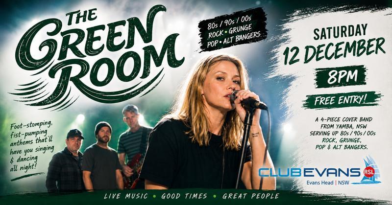 Featured image for “THE GREEN ROOM AT CLUB EVANS RSL!”