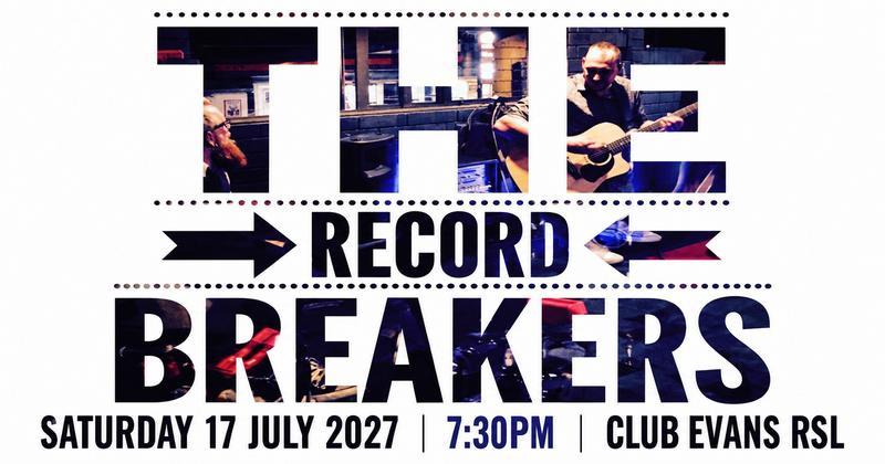 Featured image for “🎶 THE RECORD BREAKERS at Club Evans RSL! 🎶”